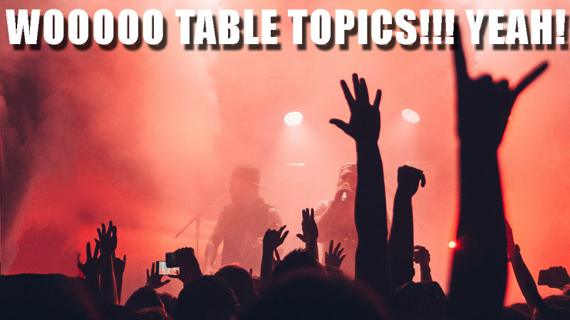 Photo of screaming crowd excited about Table Topics